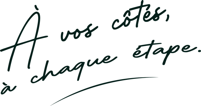 À vos côtés, à chaque étape.